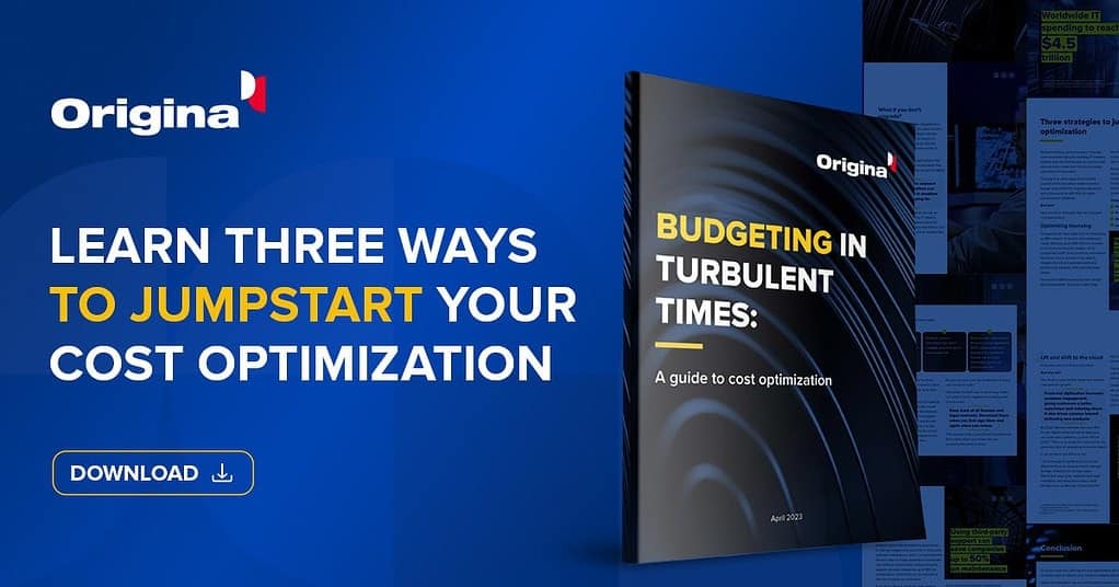 Jumpstart your cost optimization with Origina's Budgeting in Turbulent Times guide
